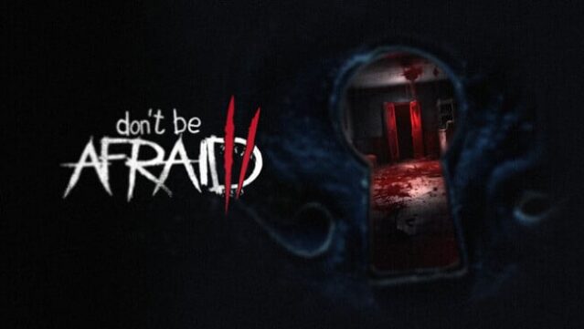 Don’t Be Afraid Free Download